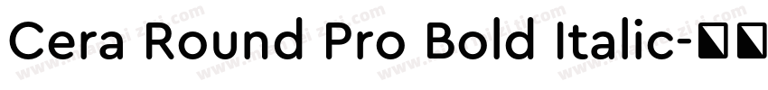 Cera Round Pro Bold Italic字体转换